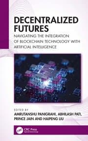 Cover of Decentralized Futures: Navigating the Integration of Blockchain Technology with Artificial Intelligence